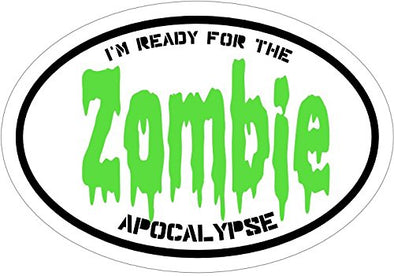 WickedGoodz I AM Ready for The Zombie Apocalypse Zombie Vinyl Window Decal - Zombie Bumper Sticker - Paranormal Gifts-WickedGoodz